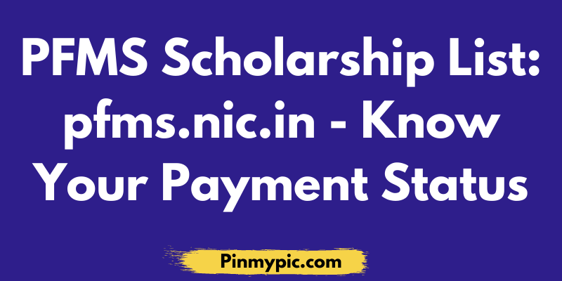 PFMS Scholarship 2020 List pfms.nic.in - Know Your Payment Status