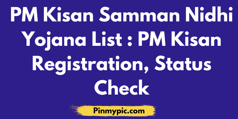 PM Kisan Samman Nidhi Yojana List 2020 PM- Kisan Registration, Status Check