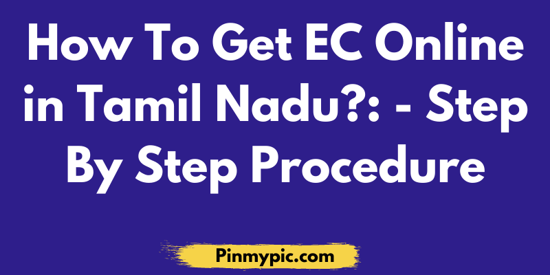 How To Get EC Online in Tamilnadu - Step By Step Procedure