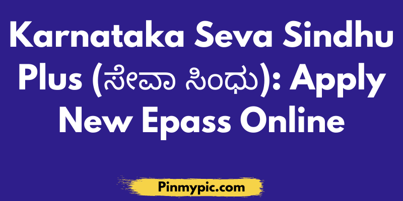 Karnataka Seva Sindhu Plus (ಸೇವಾ ಸಿಂಧು) Apply New Epass Online