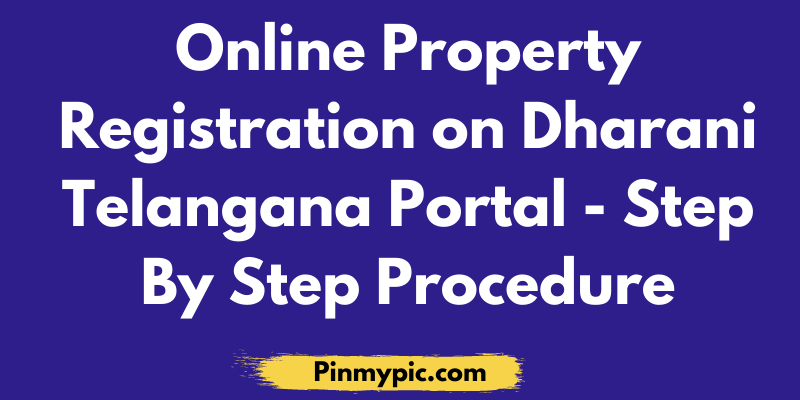Online Property-Registration-on-Dharani-Telangana-Portal-Step-By-Step-Procedure