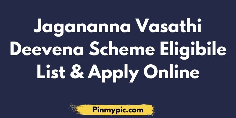 Jagananna Vasathi Deevena Scheme Eligible List