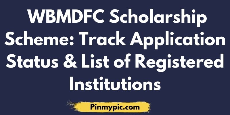 WBMDFC Scholarship Scheme Track Application Status List of Registered Institutions